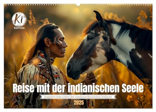 Reise mit der indianischen Seele (Wandkalender 2025 DIN A2 quer), CALVENDO Monatskalender