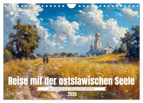 Reise mit der ostslawischen Seele (Wandkalender 2025 DIN A4 quer), CALVENDO Monatskalender von CALVENDO