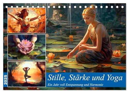 Stille, Stärke und Yoga (Tischkalender 2025 DIN A5 quer), CALVENDO Monatskalender von CALVENDO