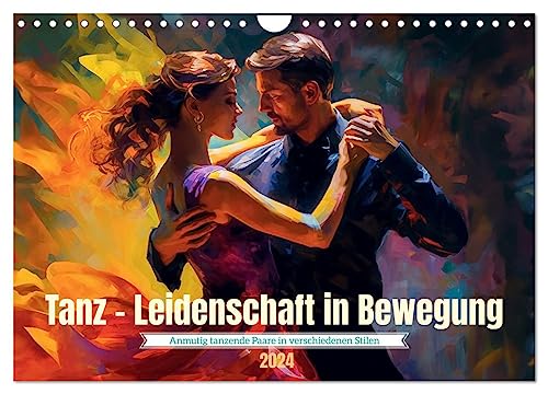 Tanz Leidenschaft in Bewegung (Wandkalender 2024 DIN A4 quer), CALVENDO Monatskalender