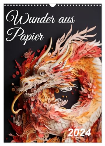 Wunder aus Papier (Wandkalender 2024 DIN A3 hoch), CALVENDO Monatskalender: Kreatives mit Quilling Papierstreifen (CALVENDO Hobbys) von CALVENDO