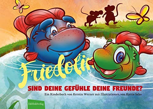 Friedolin - Sind Deine Gefühle Deine Freunde? von Eifelbildverlag GmbH