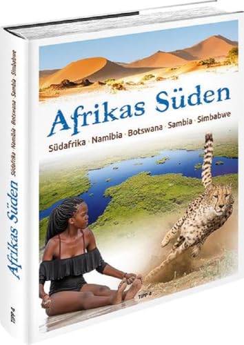 Afrikas Süden: Südafrika · Namibia · Botswana · Sambia · Simbabwe von Tipp 4