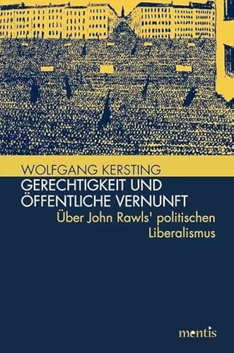 Gerechtigkeit und öffentliche Vernunft: Über John Rawls' politischen Liberalismus