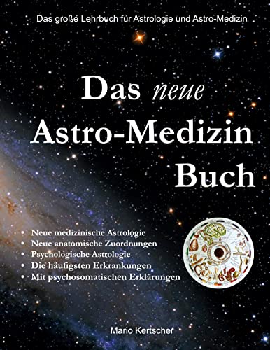 Das neue Astro-Medizin Buch: Das große Lehrbuch für Astrologie und Astro-Medizin von Books on Demand GmbH