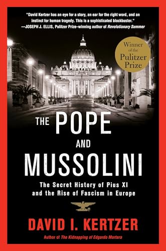 The Pope and Mussolini: The Secret History of Pius XI and the Rise of Fascism in Europe von Random House Trade Paperbacks