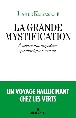 La Grande Mystification: Écologie : une imposture qui ne dit pas son nom