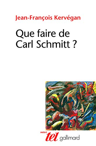 Que faire de Carl Schmitt ? von GALLIMARD