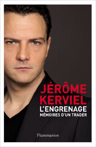 L' engrenage: Mémoires d' un trader