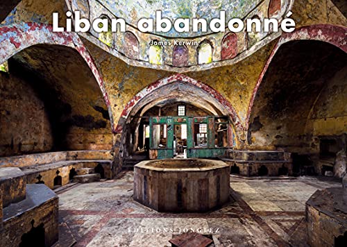 Liban abandonné Liban abandonné von JONGLEZ