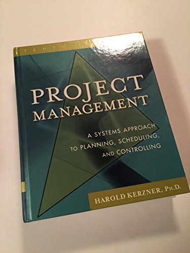 Project Management: A Systems Approach to Planning, Scheduling, and Controlling