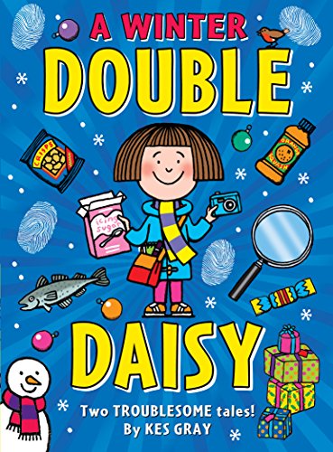 A Winter Double Daisy: Daisy and the Trouble with Burglars; Daisy and the Trouble with Christmas (A Daisy Story)