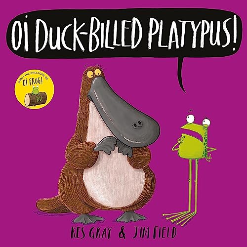 Oi Duck-billed Platypus! (Oi Frog and Friends) von Hachette Children's Books / Hodder Children's Books