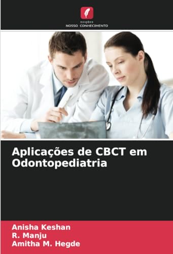 Aplicações de CBCT em Odontopediatria von Edições Nosso Conhecimento