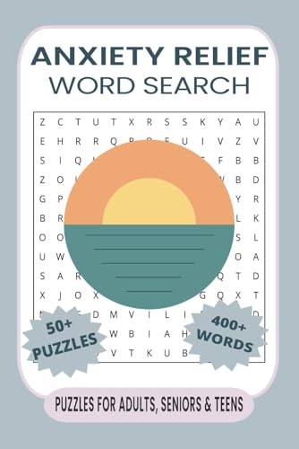 Anxiety RELIEF Word Search Puzzle Book: Word Searches with Easy to Read Print about Anxiety Relief, Calm, Stress-Relief and More | 6x9 inches,110 ... Gift for Vacations, Holidays and Free Times Anxiety RELIEF Word Search Puzzle Book: Word Searches with Easy to Read Print about Anxiety Relief, Calm, Stress-Relief and More | 6x9 inches,110 ... Gift for Vacations, Holidays and Free Times von Independently published