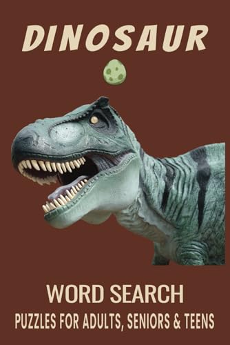 Dinosaur Word Search Puzzle Book.: Word Searches with Easy to Read Print about Dinosaur, Dinosaur Species, Dinosaur Habitats and More | 6x9 inches, ... Gift for Vacations, Holidays and Free Times. Dinosaur Word Search Puzzle Book.: Word Searches with Easy to Read Print about Dinosaur, Dinosaur Species, Dinosaur Habitats and More | 6x9 inches, ... Gift for Vacations, Holidays and Free Times. von Independently published