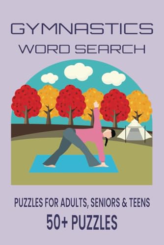 Gymnastics Word Search Puzzle Book.: Word Searches with Easy to Read Print about Gymnastics, Athletics, Tumbling and More | 6x9 inches, 110 pages | ... Gift for Vacations, Holidays and Free Times.. Gymnastics Word Search Puzzle Book.: Word Searches with Easy to Read Print about Gymnastics, Athletics, Tumbling and More | 6x9 inches, 110 pages | ... Gift for Vacations, Holidays and Free Times.. von Independently published