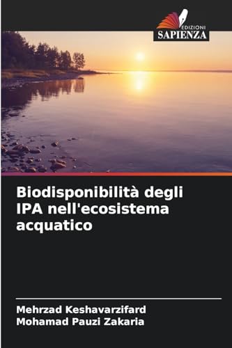 Biodisponibilità degli IPA nell'ecosistema acquatico von Edizioni Sapienza