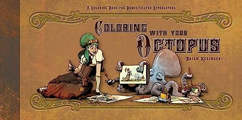 Coloring With Your Octopus: A Coloring Book for Domesticated Cephalopods
