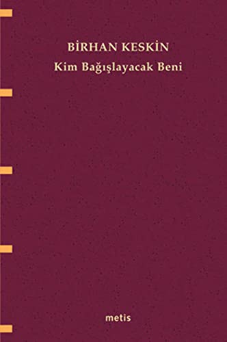 Kim Bagislayacak Beni von Metis Yayıncılık