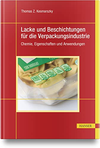 Lacke und Beschichtungen für die Verpackungsindustrie: Chemie, Eigenschaften und Anwendungen