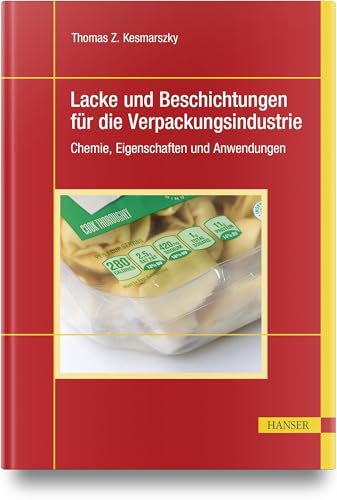 Lacke und Beschichtungen für die Verpackungsindustrie: Chemie, Eigenschaften und Anwendungen Lacke und Beschichtungen für die Verpackungsindustrie: Chemie, Eigenschaften und Anwendungen