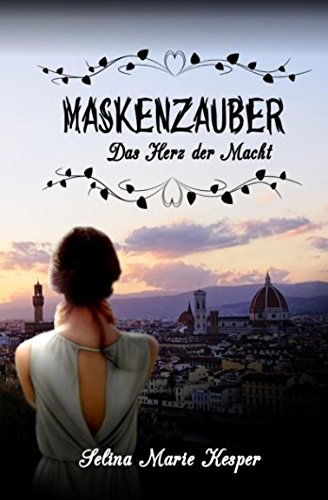 Maskenzauber: Das Herz der Macht