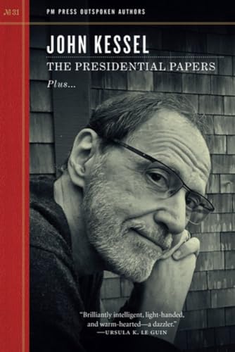 The Presidential Papers (Outspoken Authors, 31) von PM Press