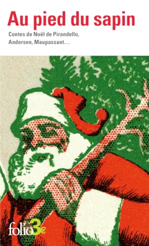 Au pied du sapin: Contes de Noël de Pirandello, Andersen, Maupassant... Au pied du sapin: Contes de Noël de Pirandello, Andersen, Maupassant... von FOLIO