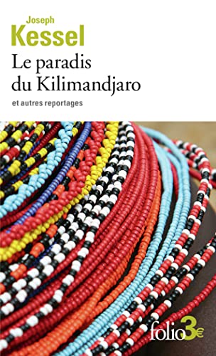 Le paradis du Kilimandjaro et autres reportages Le paradis du Kilimandjaro et autres reportages von FOLIO