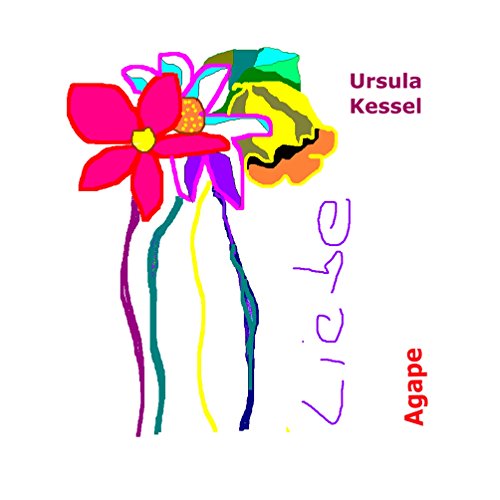Liebe: Agape - bedingungslose Liebe von Books on Demand