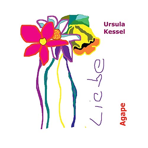 Liebe: Agape - bedingungslose Liebe