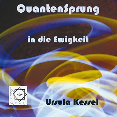 Quantensprung in die Ewigkeit: Perspektiven einer Verschränkung von Physik und Glauben (BlickWinkel)