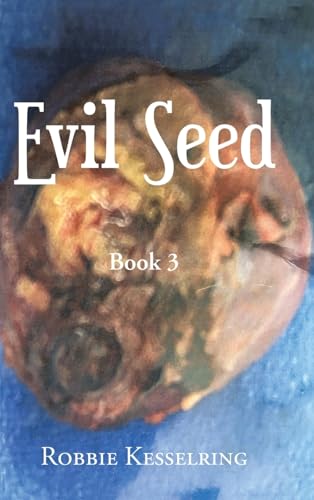 Evil Seed: Book 3 von Christian Faith Publishing, Inc