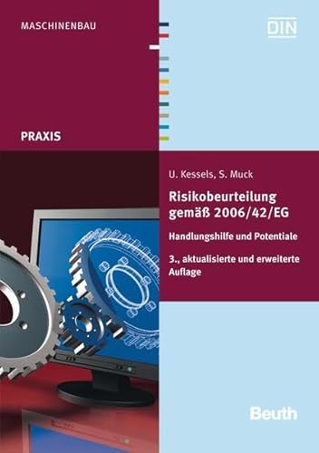 Risikobeurteilung gemäß 2006/42/EG: Handlungshilfe und Potentiale (Beuth Praxis)