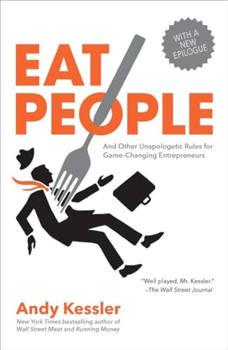 Eat People: And Other Unapologetic Rules for Game-Changing Entrepreneurs von Portfolio