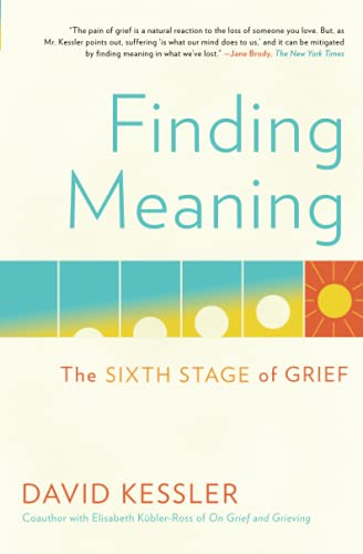 Finding Meaning: The Sixth Stage of Grief von Scribner Book Company