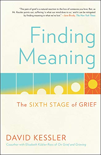 Finding Meaning: The Sixth Stage of Grief von Scribner