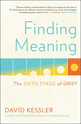 Finding Meaning: The Sixth Stage of Grief von Scribner Book Company