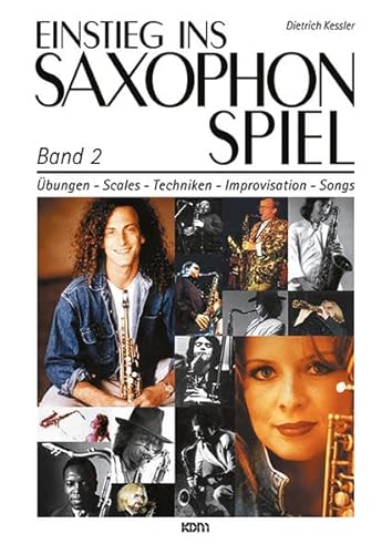 Einstieg ins Saxophonspiel / Einstieg ins Saxophonspiel Band 2: Übungen – Scales – Techniken – Improvisation – Songs