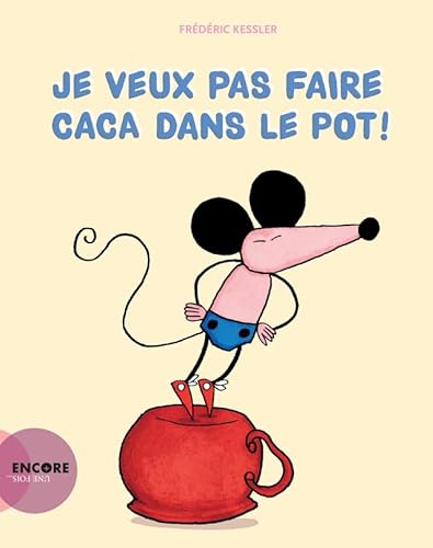 Je veux pas faire caca dans le pot