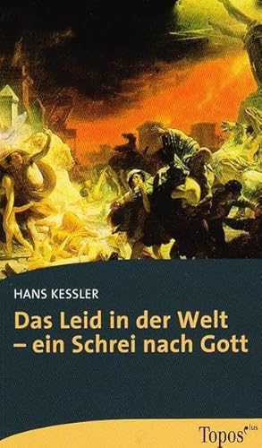 Das Leid in der Welt - ein Schrei nach Gott (Topos plus - Taschenbücher)