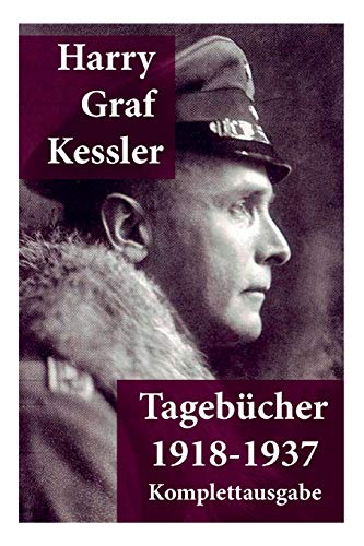 Tagebücher 1918-1937: Graf von Kessler von E-Artnow