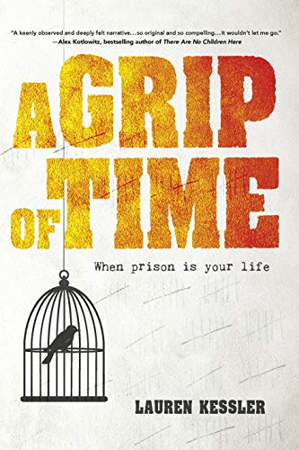 A Grip of Time: When Prison Is Your Life von Red Lightning Books