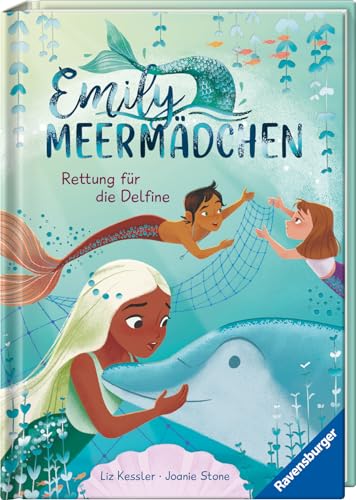 Emily Meermädchen - Rettung für die Delfine (ein Meerjungfrauen-Erstlesebuch für Kinder ab 6 Jahren) (Emily Meermädchen, 4)