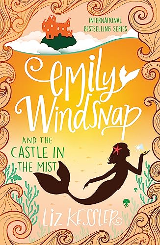 Emily Windsnap and the Castle in the Mist: Book 3