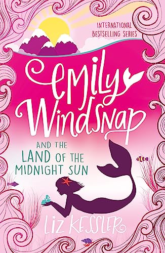 Emily Windsnap and the Land of the Midnight Sun: Book 5 Emily Windsnap and the Land of the Midnight Sun: Book 5 von Hachette Children's Book