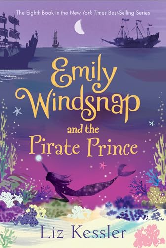 Emily Windsnap and the Pirate Prince (Emily Windsnap, 8, Band 8)