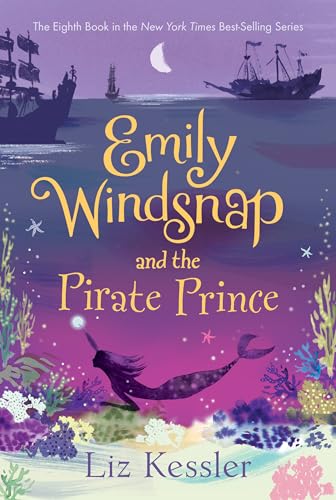 Emily Windsnap and the Pirate Prince (Emily Windsnap, 8, Band 8)