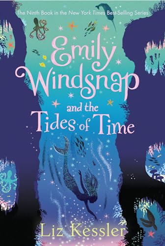 Emily Windsnap and the Tides of Time (Emily Windsnap, 9, Band 9)